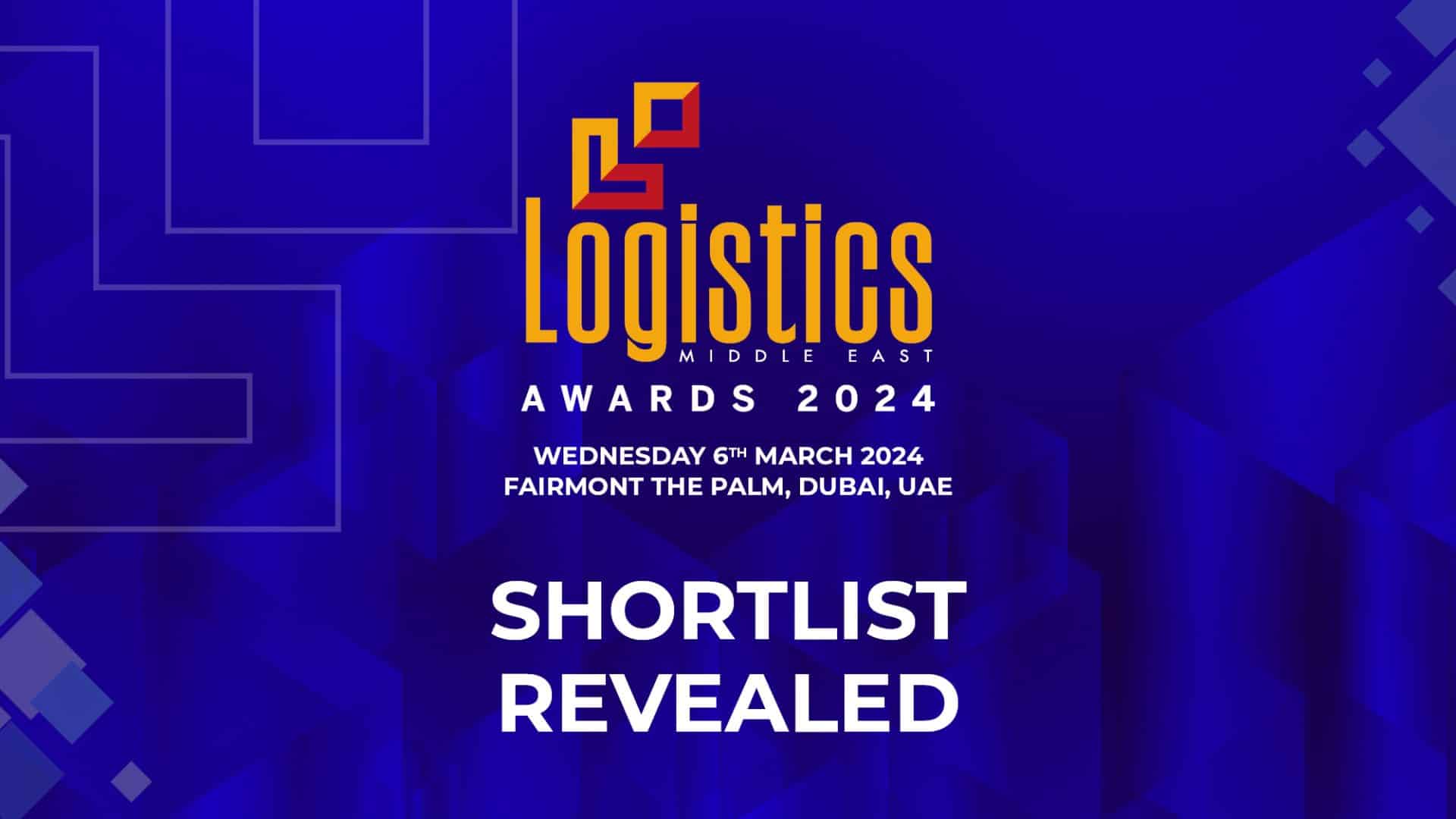 Logistics Middle East Awards 2024: Shortlist revealed - Logistics ...